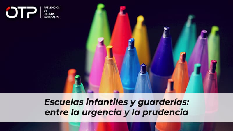 Escuelas infantiles y guarderías: entre la urgencia y la prudencia